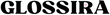 GLOSSIRA